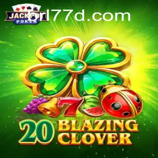 Descubra o Fascinante Mundo de 20BlazingClover: Jogo de Estratégia e Sorte